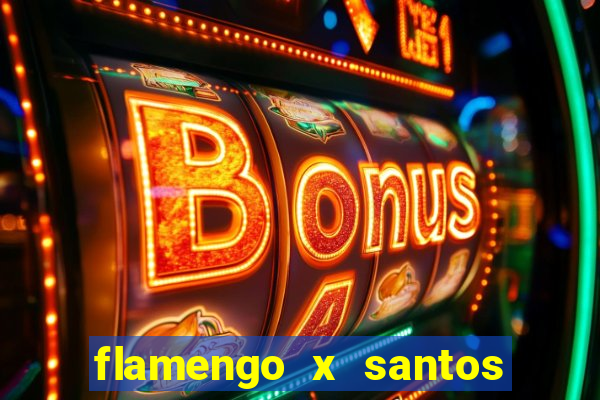 flamengo x santos 2011 jogo completo